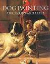 Dog Painting : The European Breeds